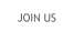 JOIN US